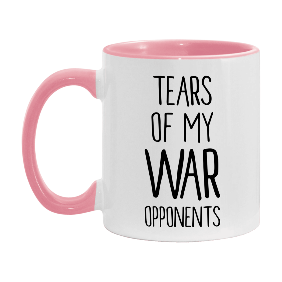 Funny War Mug – “Tears Of My War Opponents” – 11Oz Or 15Oz Coffee Cup