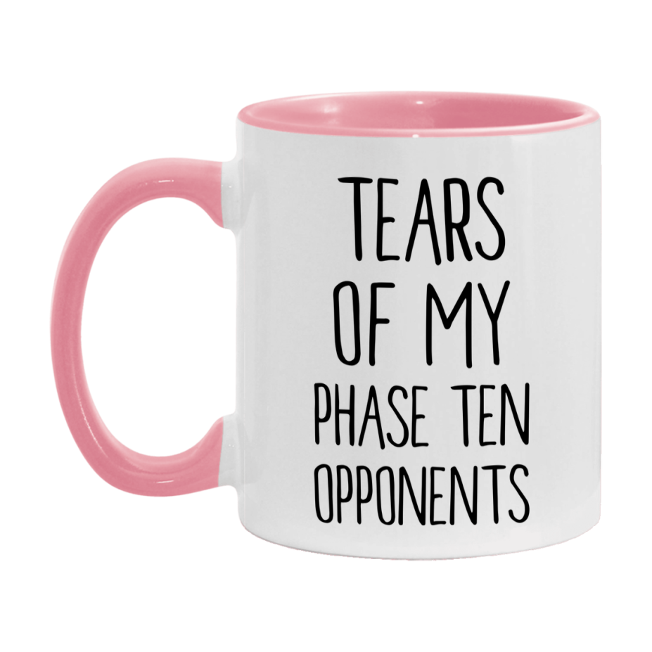 Funny Phase Ten Mug – “Tears Of My Phase Ten Opponents” – 11Oz Or 15Oz Coffee Cup