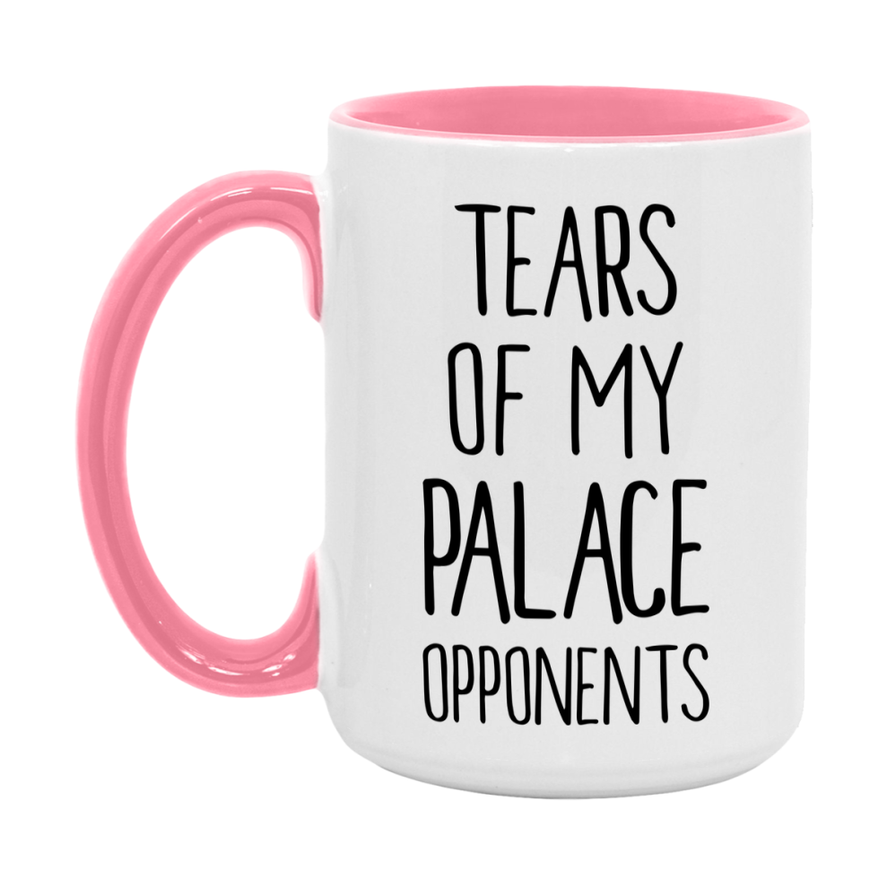 Funny Palace Mug – “Tears Of My Palace Opponents” – 11Oz Or 15Oz Coffee Cup