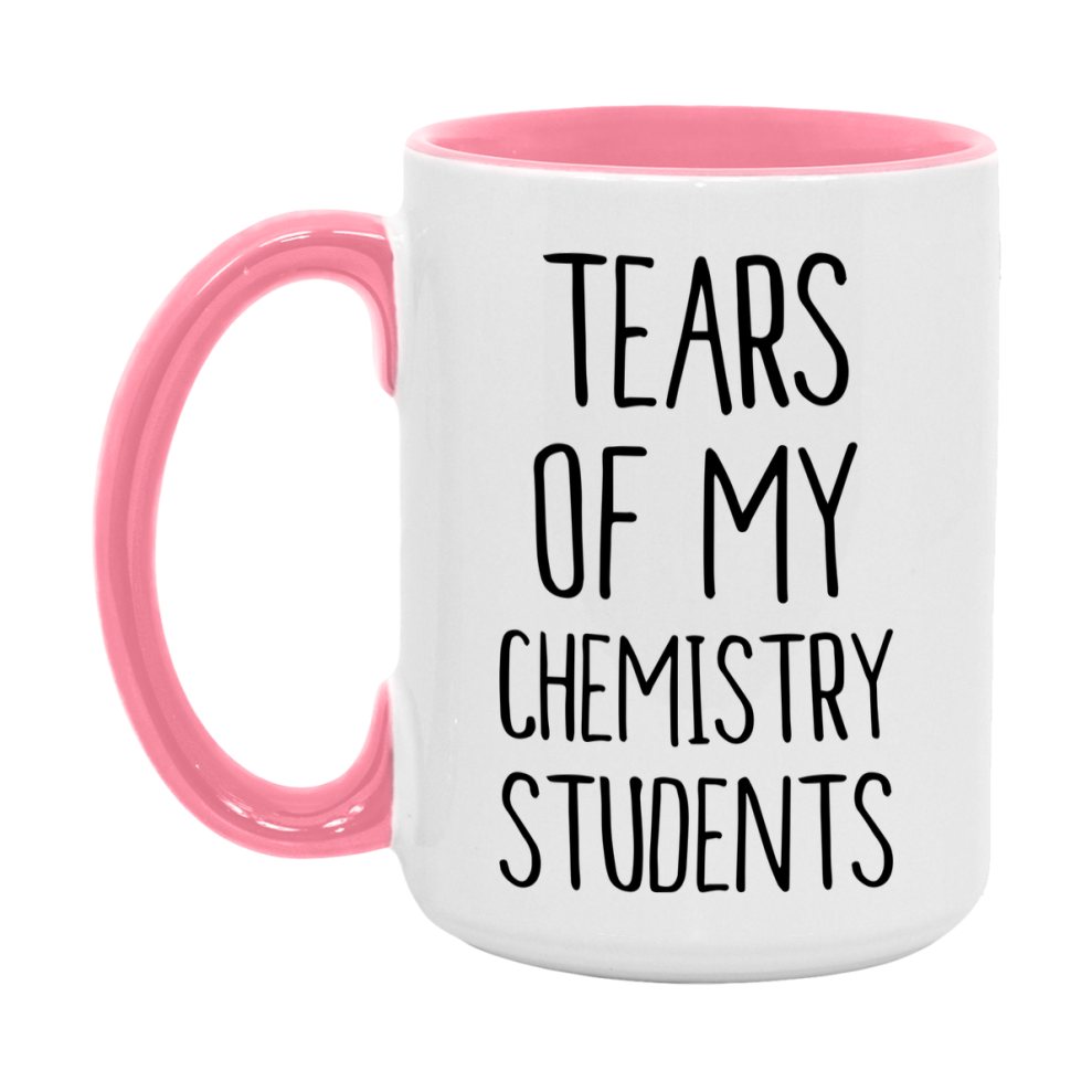 Funny Teacher Mug - "Tears Of My Chemistry Students" - 11Oz Or 15Oz Ceramic Coffee Cup