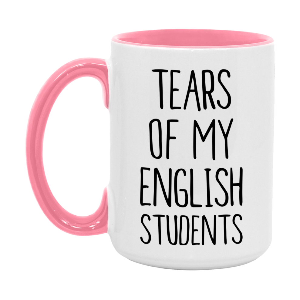 Funny Teacher Mug - "Tears Of My English Students" - 11Oz Or 15Oz Ceramic Coffee Cup