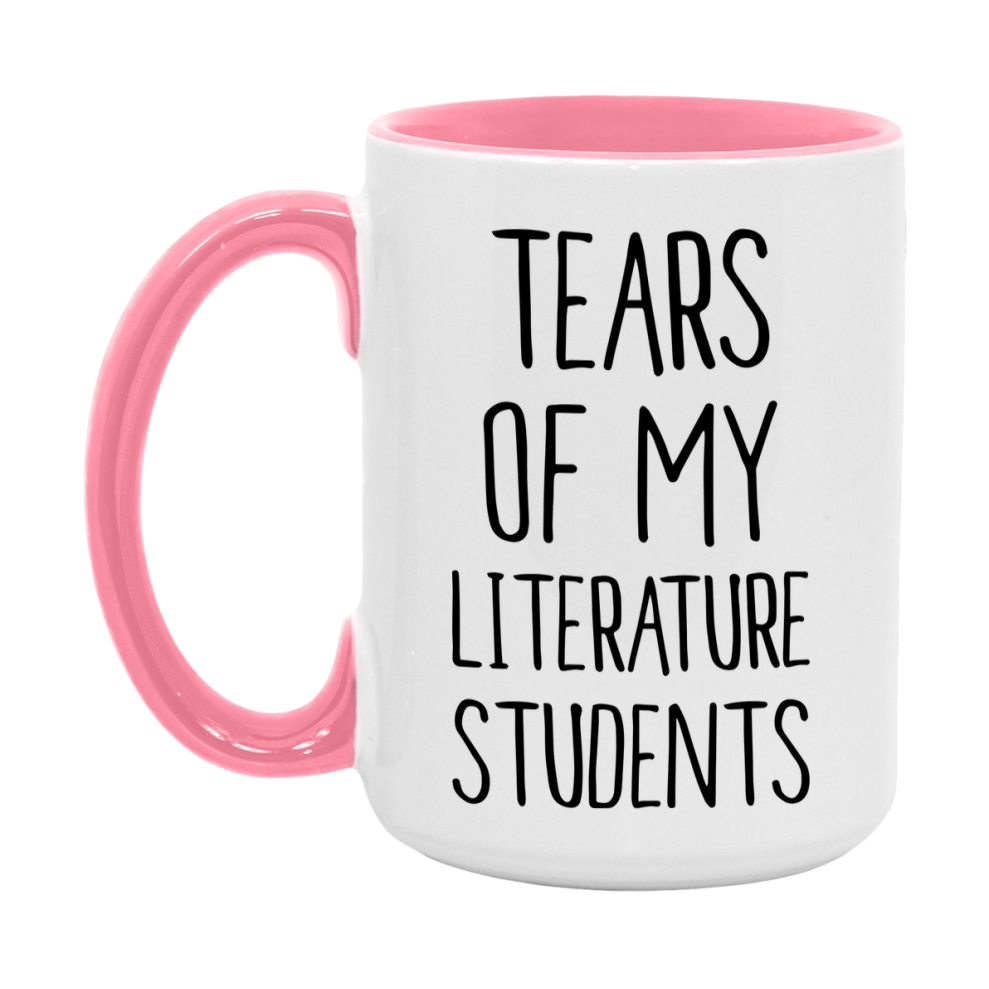 Funny Teacher Mug - "Tears Of My Literature Students" - 11Oz Or 15Oz Ceramic Coffee Cup