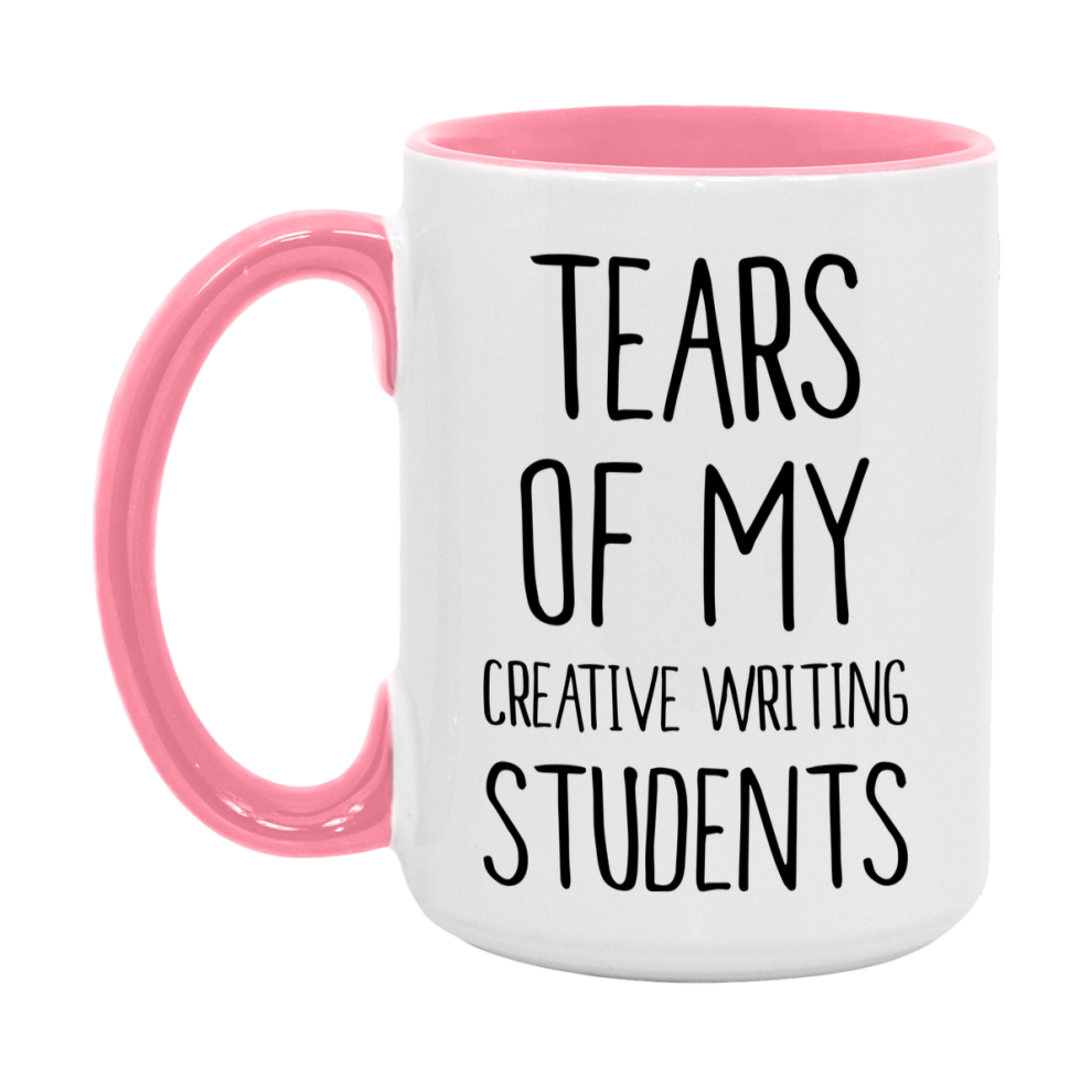 Funny Teacher Mug - "Tears Of My Creative Writing Students" - 11Oz Or 15Oz Ceramic Coffee Cup