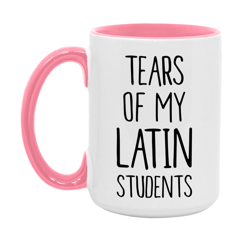 Funny Teacher Mug - "Tears Of My Latin Students" - 11Oz Or 15Oz Ceramic Coffee Cup