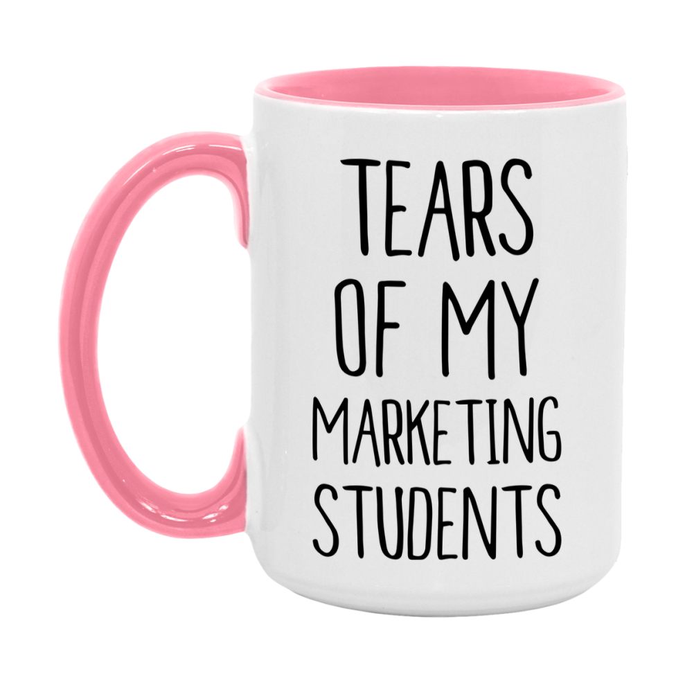 Funny Teacher Mug - "Tears Of My Marketing Students" - 11Oz Or 15Oz Ceramic Coffee Cup
