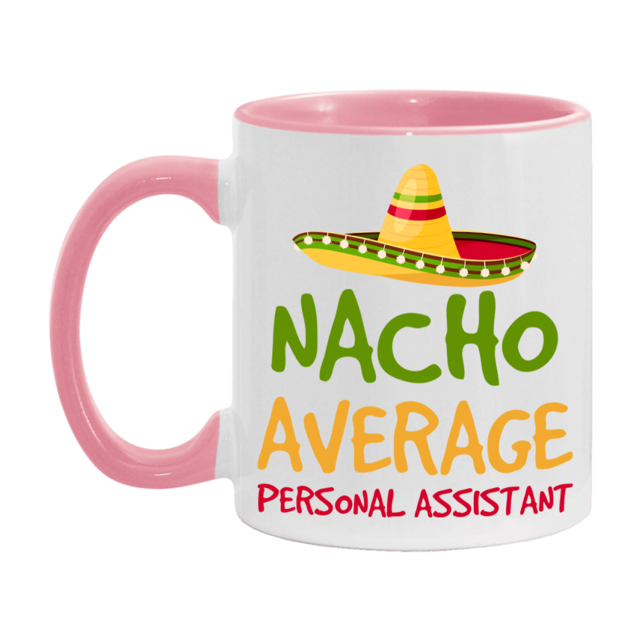 Nacho Average Personal Assistant Mug – Funny Ceramic Coffee Cup Gift For Personal Assistant