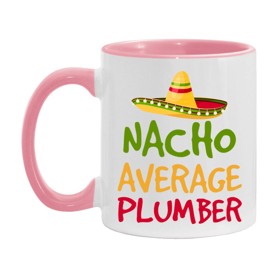 Nacho Average Plumber Mug – Funny Ceramic Coffee Cup Gift For Plumber