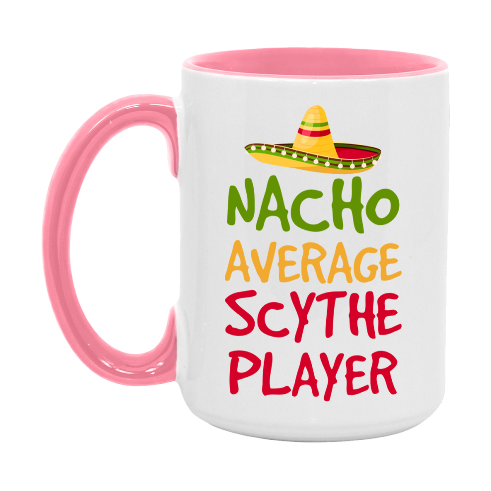 Funny Nacho Average Scythe Player Mug – 11Oz Or 15Oz White Ceramic Coffee Cup For Scythe Players