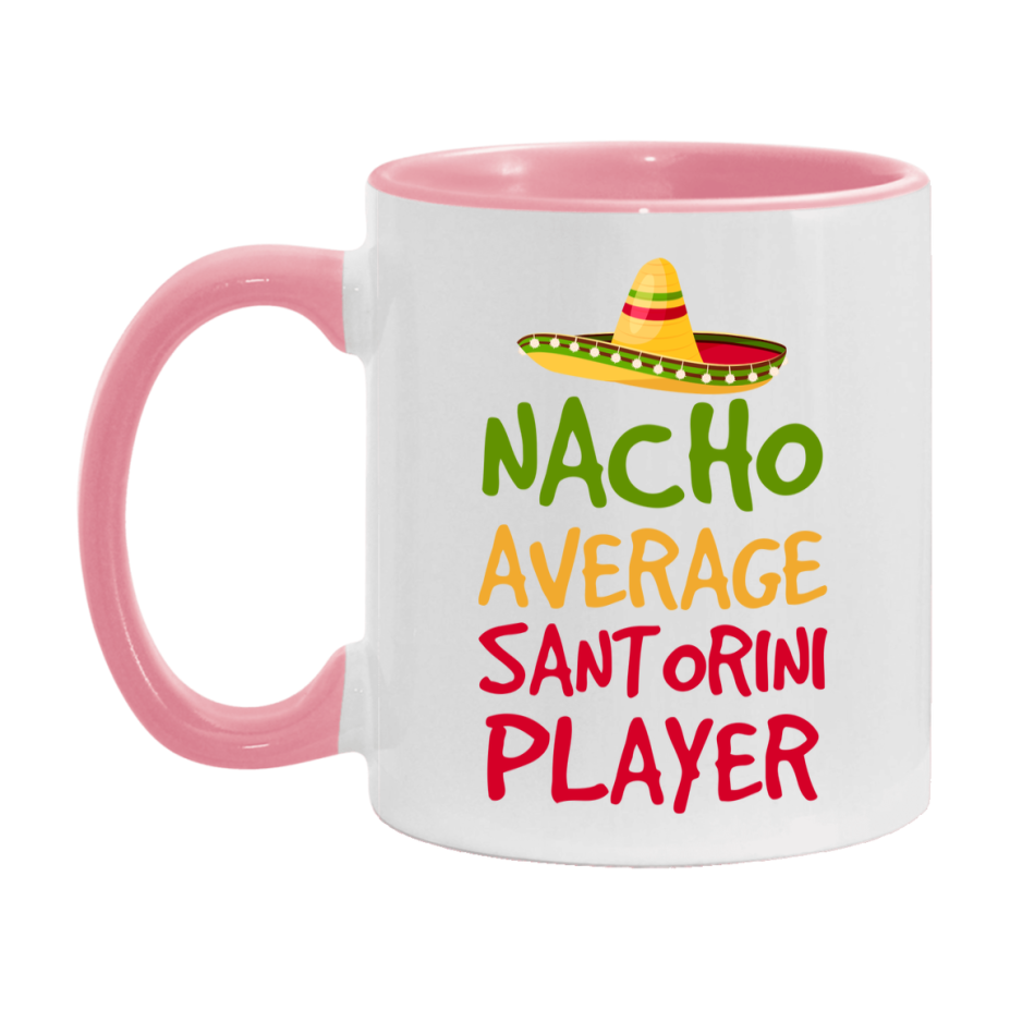 Funny Nacho Average Santorini Player Mug – 11Oz Or 15Oz White Ceramic Coffee Cup For Santorini Players