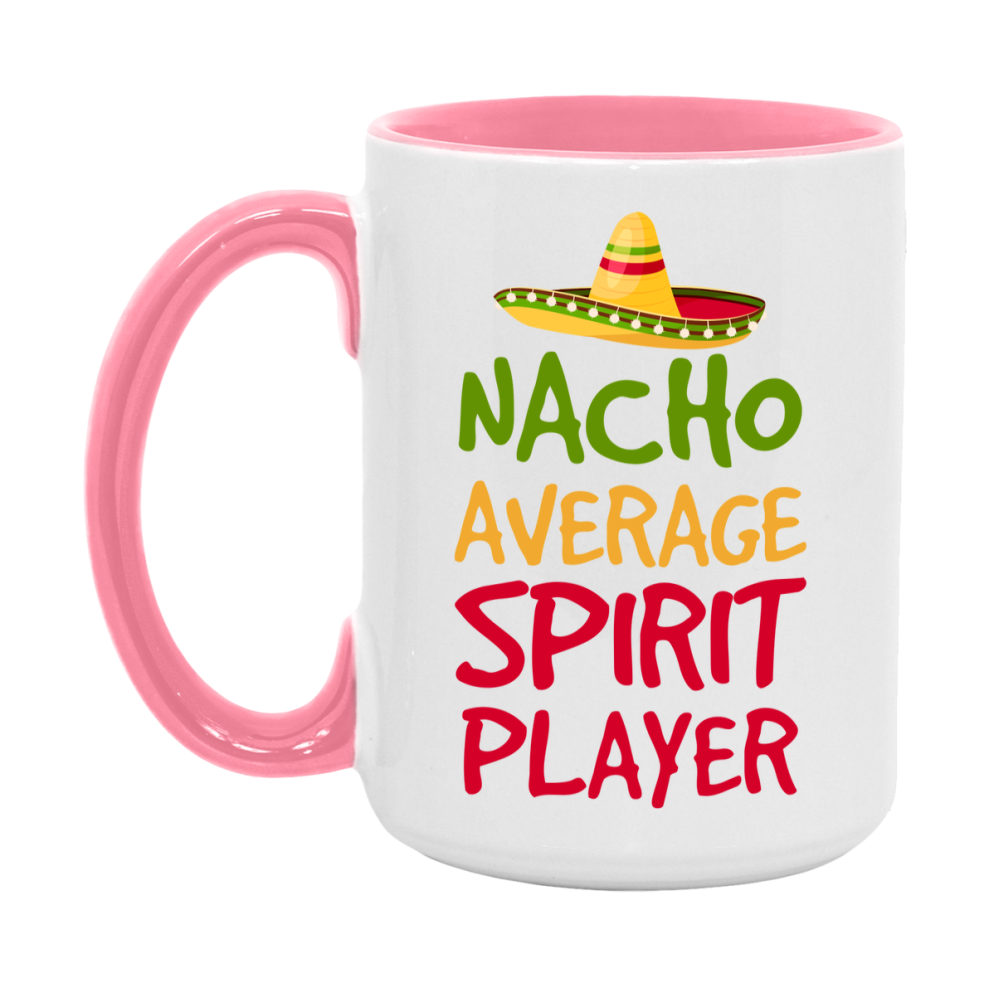 Funny Nacho Average Spirit Player Mug – 11Oz Or 15Oz White Ceramic Coffee Cup For Spirit Players