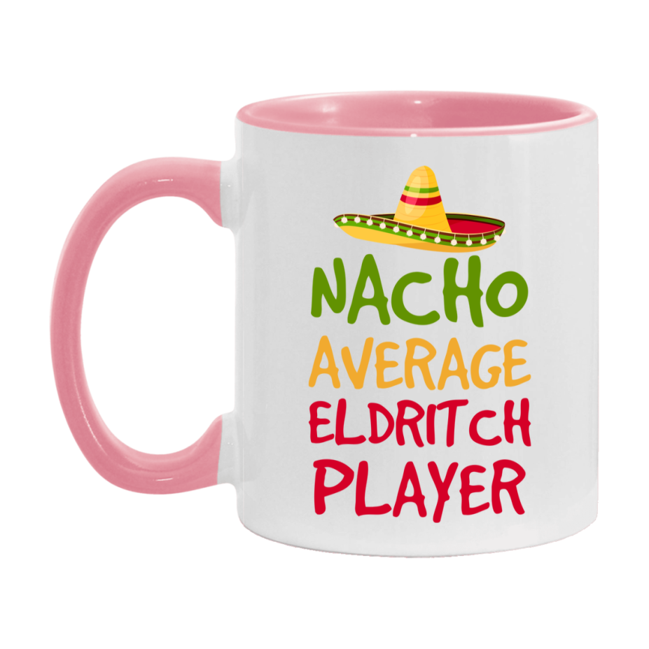 Funny Nacho Average Eldritch Player Mug – 11Oz Or 15Oz White Ceramic Coffee Cup For Eldritch Players