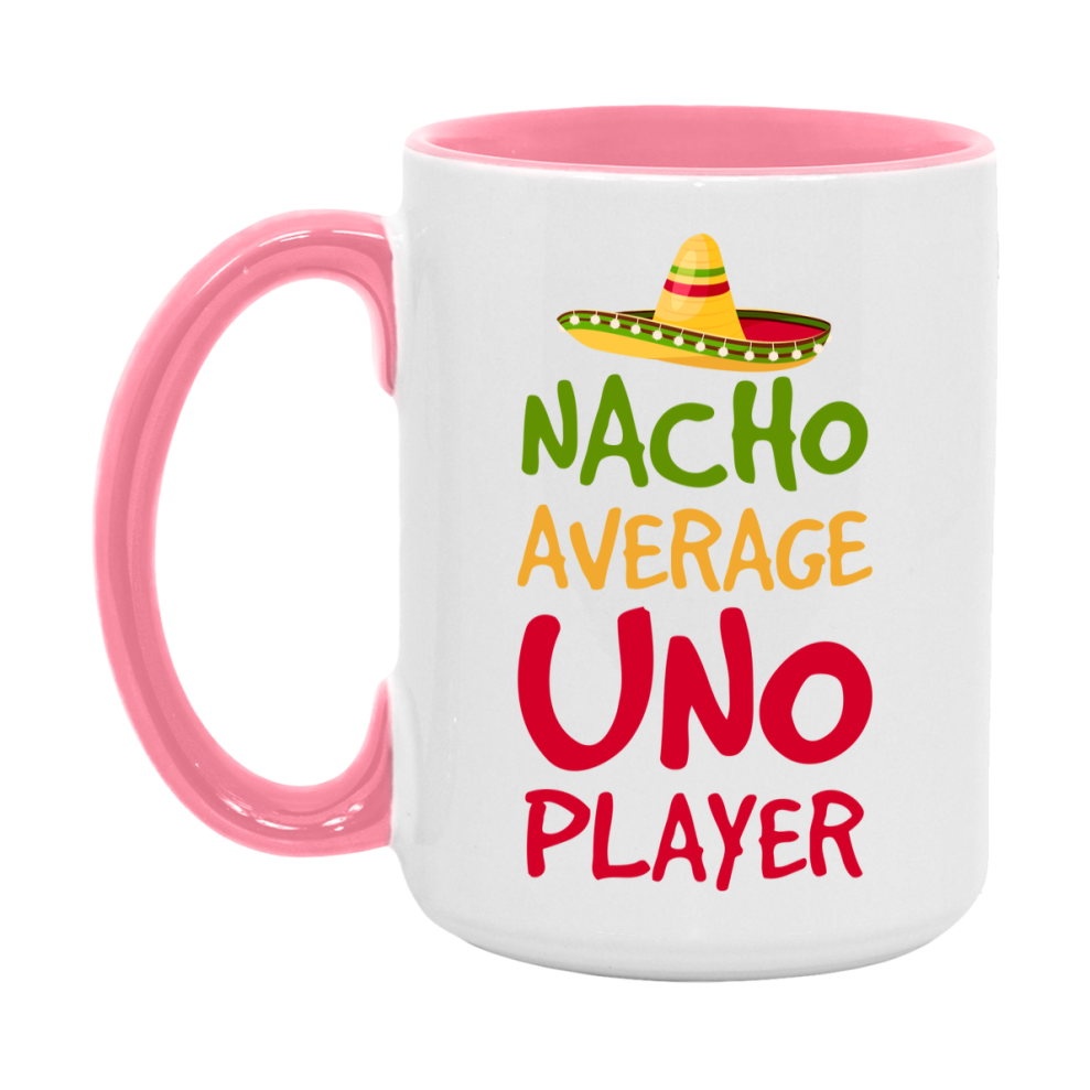 Funny Nacho Average Uno Player Mug – 11Oz Or 15Oz Ceramic Coffee Cup For Card Game Lovers