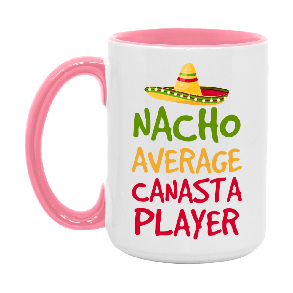 Funny Nacho Average Canasta Player Mug – 11Oz Or 15Oz Ceramic Coffee Cup For Card Game Lovers