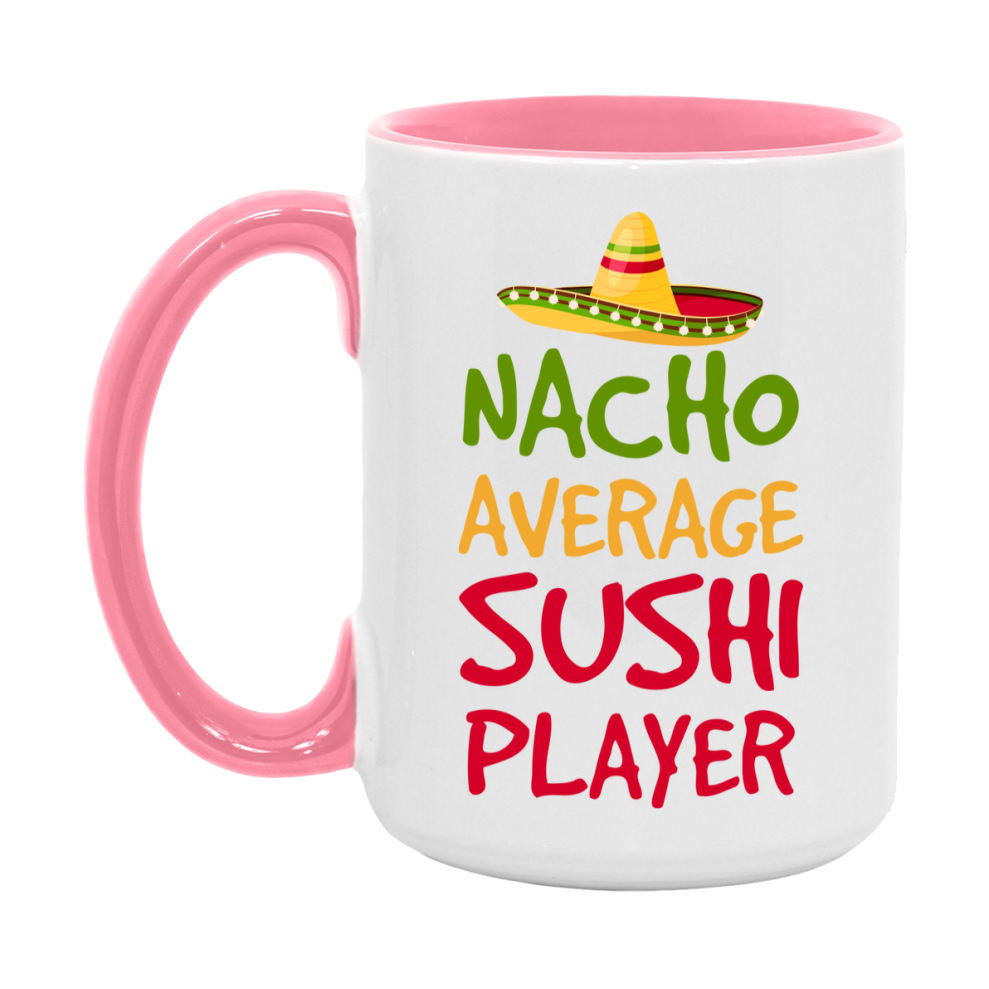Funny Nacho Average Sushi Player Mug – 11Oz Or 15Oz Ceramic Coffee Cup For Card Game Lovers