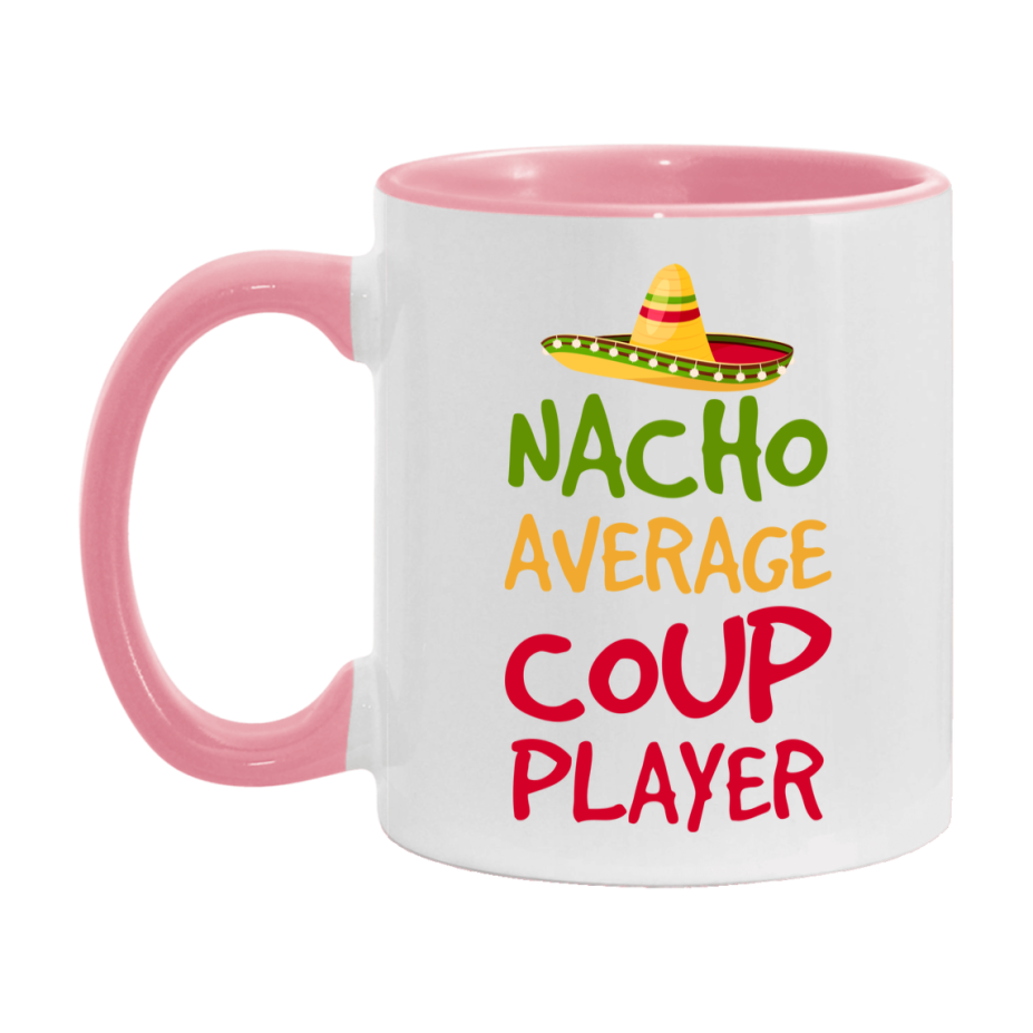 Funny Nacho Average Coup Player Mug – 11Oz Or 15Oz Ceramic Coffee Cup For Card Game Lovers