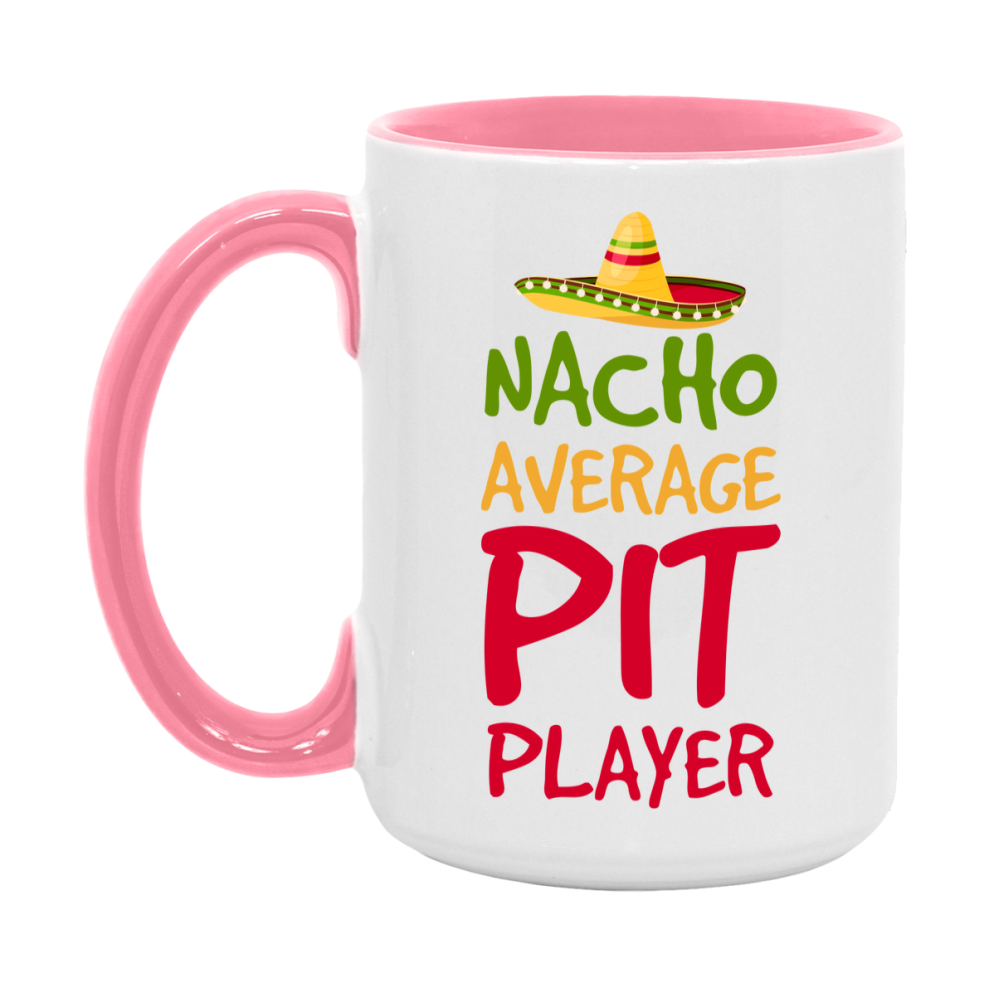 Funny Nacho Average Pit Player Mug – 11Oz Or 15Oz Ceramic Coffee Cup For Card Game Lovers