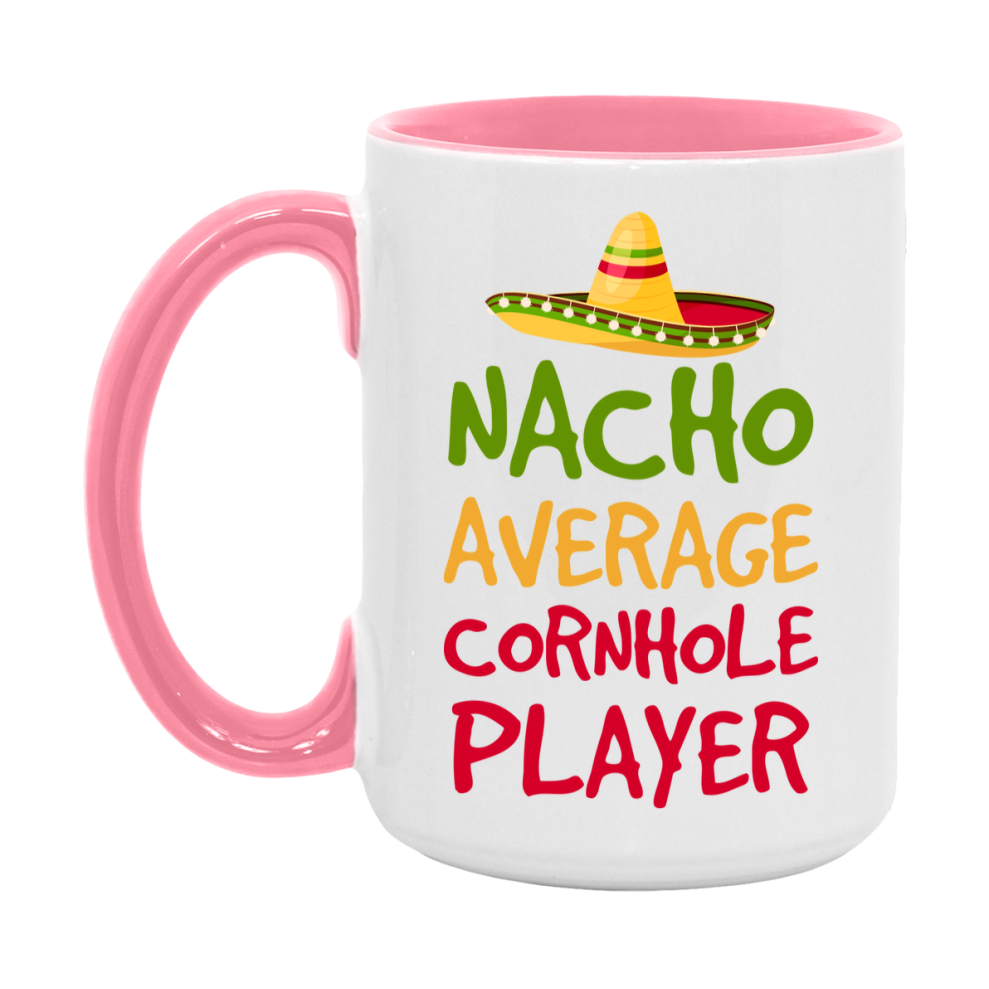 Funny Cornhole Player Coffee Mug - “Nacho Average Cornhole Player” - 11Oz/15Oz Ceramic Mug