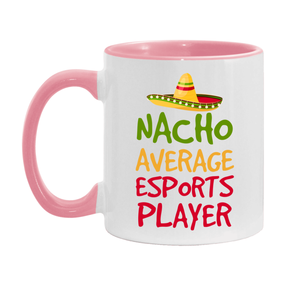 Funny Esports Player Coffee Mug - “Nacho Average Esports Player” - 11Oz/15Oz Ceramic Mug