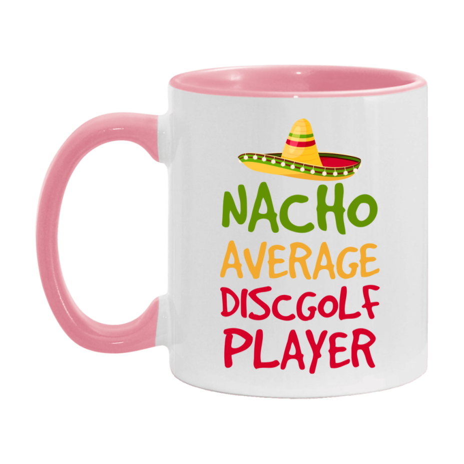 Funny Discgolf Player Coffee Mug - “Nacho Average Discgolf Player” - 11Oz/15Oz Ceramic Mug