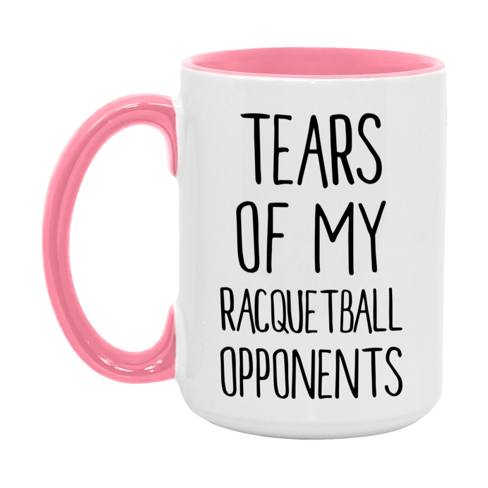 Tears Of My Racquetball Opponents Mug