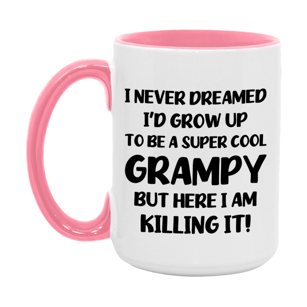 Funny Grampy Mug - "I Never Dreamed I'd Grow Up To Be A Super Cool Grampy" - White Ceramic Coffee Cup (11Oz Or 15Oz