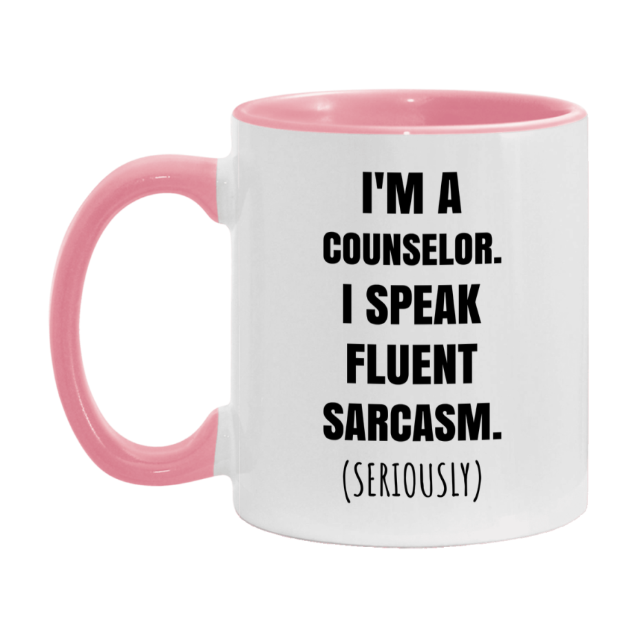 Funny Counselor Coffee Mug - "I'm A Counselor, I Speak Fluent Sarcasm" - Available In 11Oz Or 15Oz