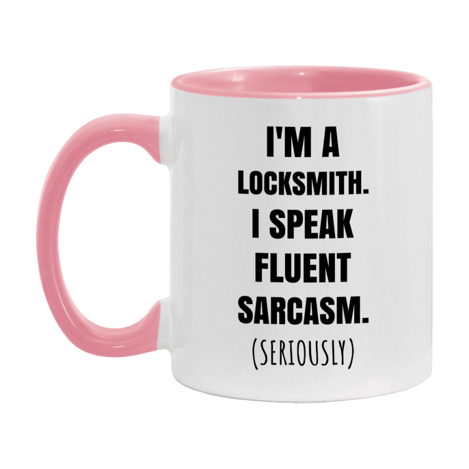 Funny Locksmith Coffee Mug - "I'm A Locksmith, I Speak Fluent Sarcasm" - Available In 11Oz Or 15Oz
