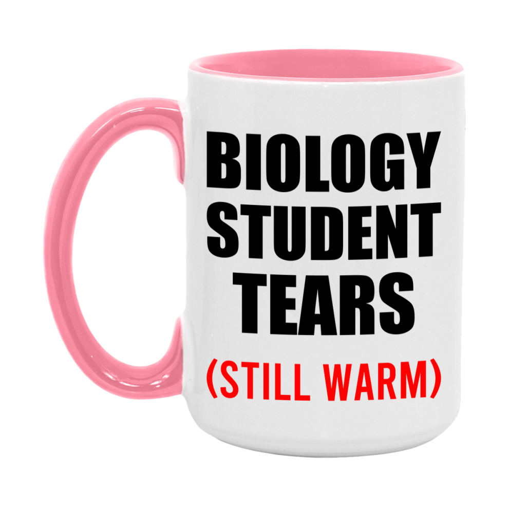 Biology Student Tears Mug, Funny Gift For Biology Teacher, 11Oz Or 15Oz White Ceramic Mug