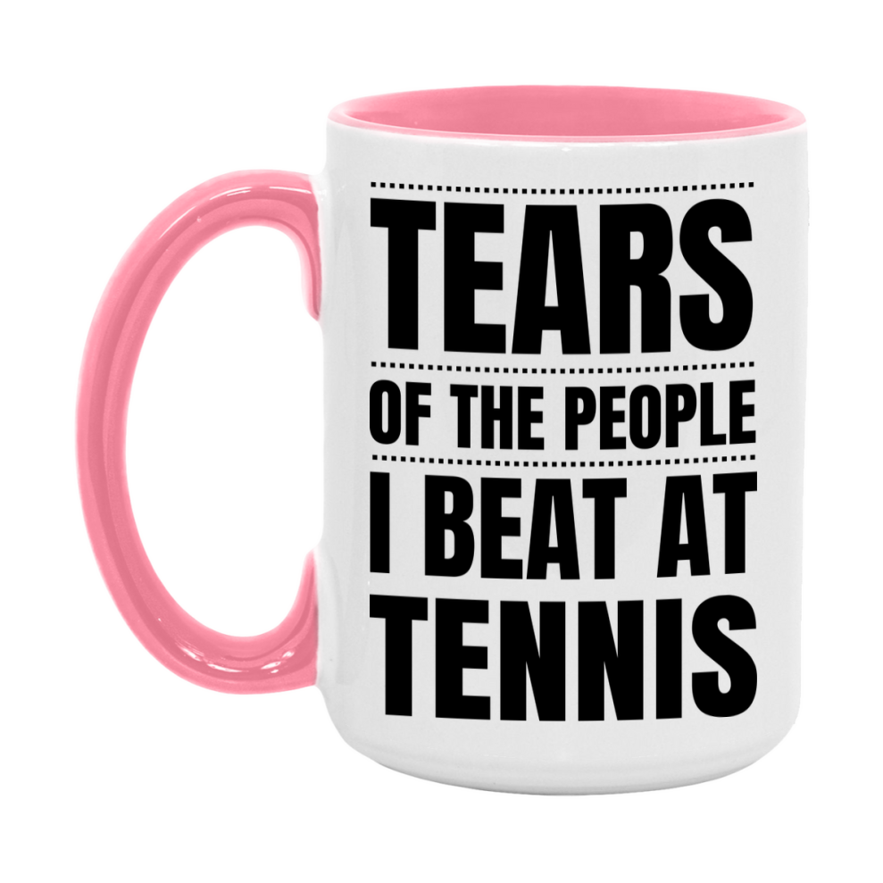 Funny Tennis Mug - "Tears Of The People I Beat At Tennis" - 11Oz Or 15Oz Ceramic Coffee Cup