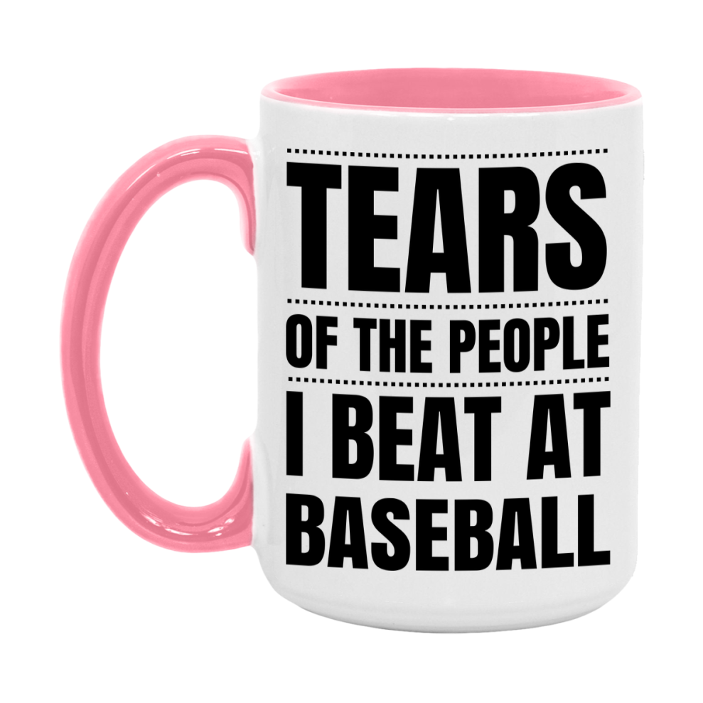 Funny Baseball Mug - "Tears Of The People I Beat At Baseball" - 11Oz Or 15Oz Ceramic Coffee Cup