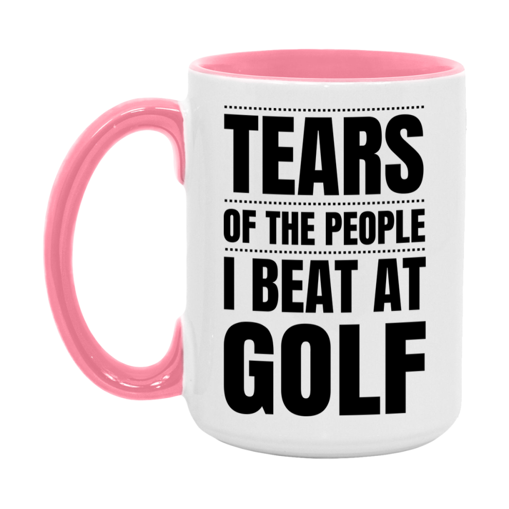 Funny Golf Mug - "Tears Of The People I Beat At Golf" - 11Oz Or 15Oz Ceramic Coffee Cup