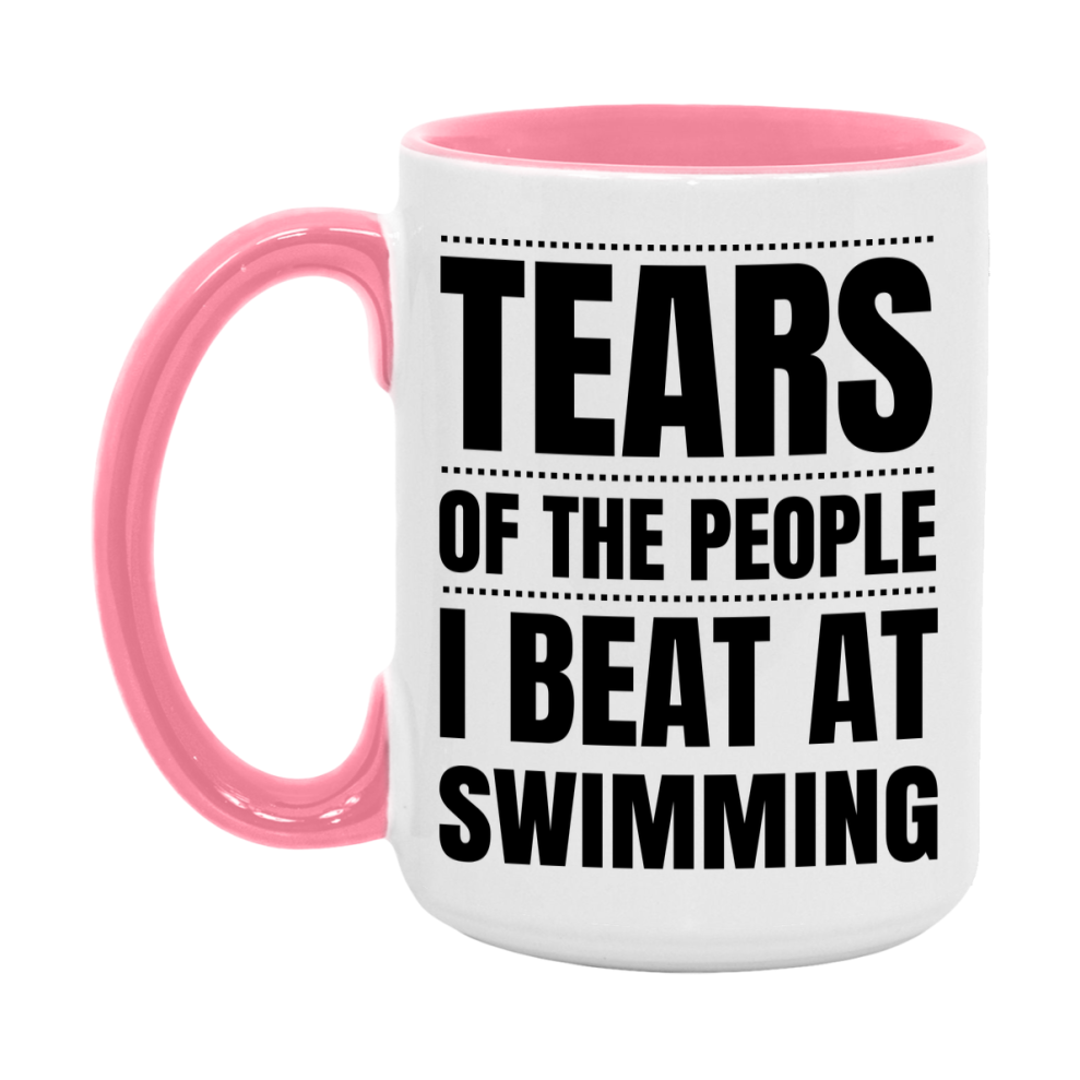 Funny Swimming Mug - "Tears Of The People I Beat At Swimming" - 11Oz Or 15Oz Ceramic Coffee Cup