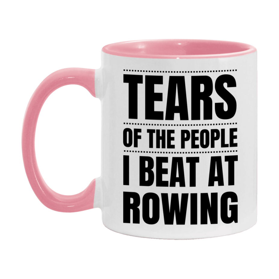 Funny Rowing Mug - "Tears Of The People I Beat At Rowing" - 11Oz Or 15Oz Ceramic Coffee Cup