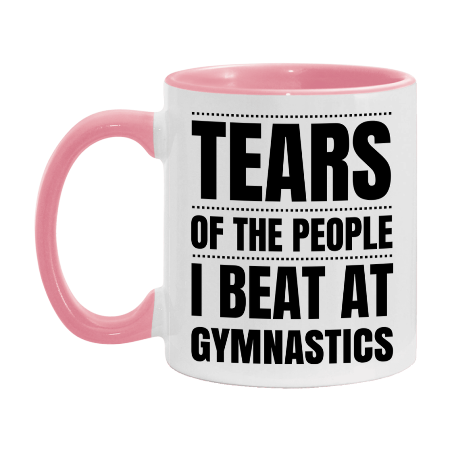 Funny Gymnastics Mug - "Tears Of The People I Beat At Gymnastics" - 11Oz Or 15Oz Ceramic Coffee Cup