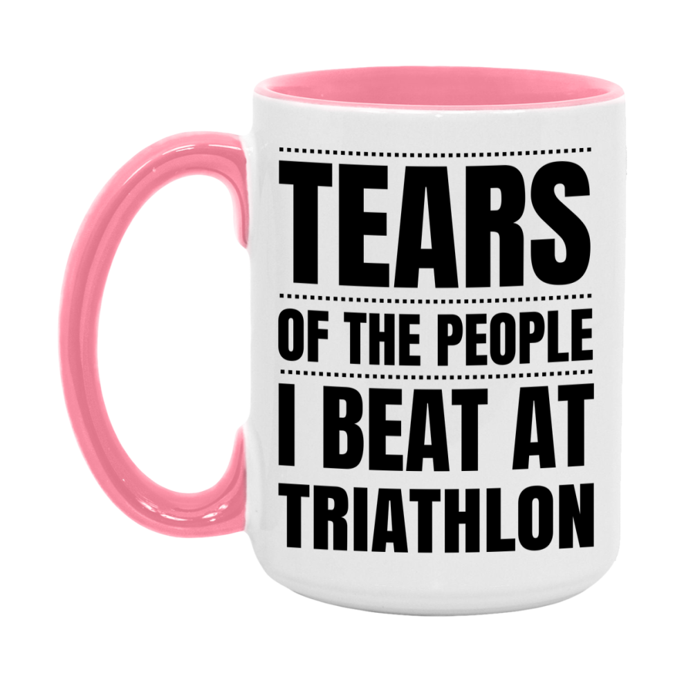 Funny Triathlon Mug - "Tears Of The People I Beat At Triathlon" - 11Oz Or 15Oz Ceramic Coffee Cup
