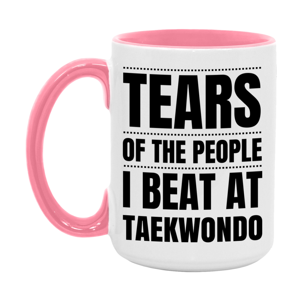 Funny Taekwondo Mug - "Tears Of The People I Beat At Taekwondo" - 11Oz Or 15Oz Ceramic Coffee Cup