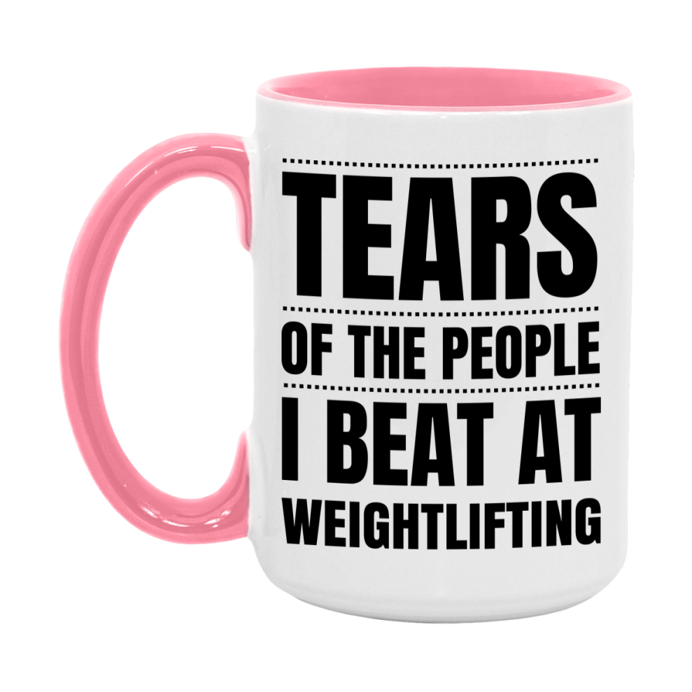 Funny Weightlifting Mug - "Tears Of The People I Beat At Weightlifting" - 11Oz Or 15Oz Ceramic Coffee Cup