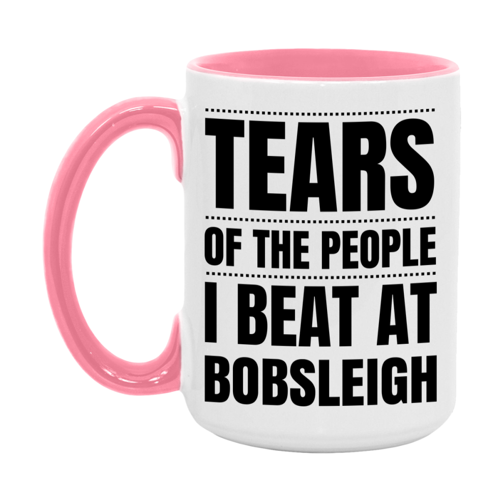 Funny Bobsleigh Mug - "Tears Of The People I Beat At Bobsleigh" - 11Oz Or 15Oz Ceramic Coffee Cup
