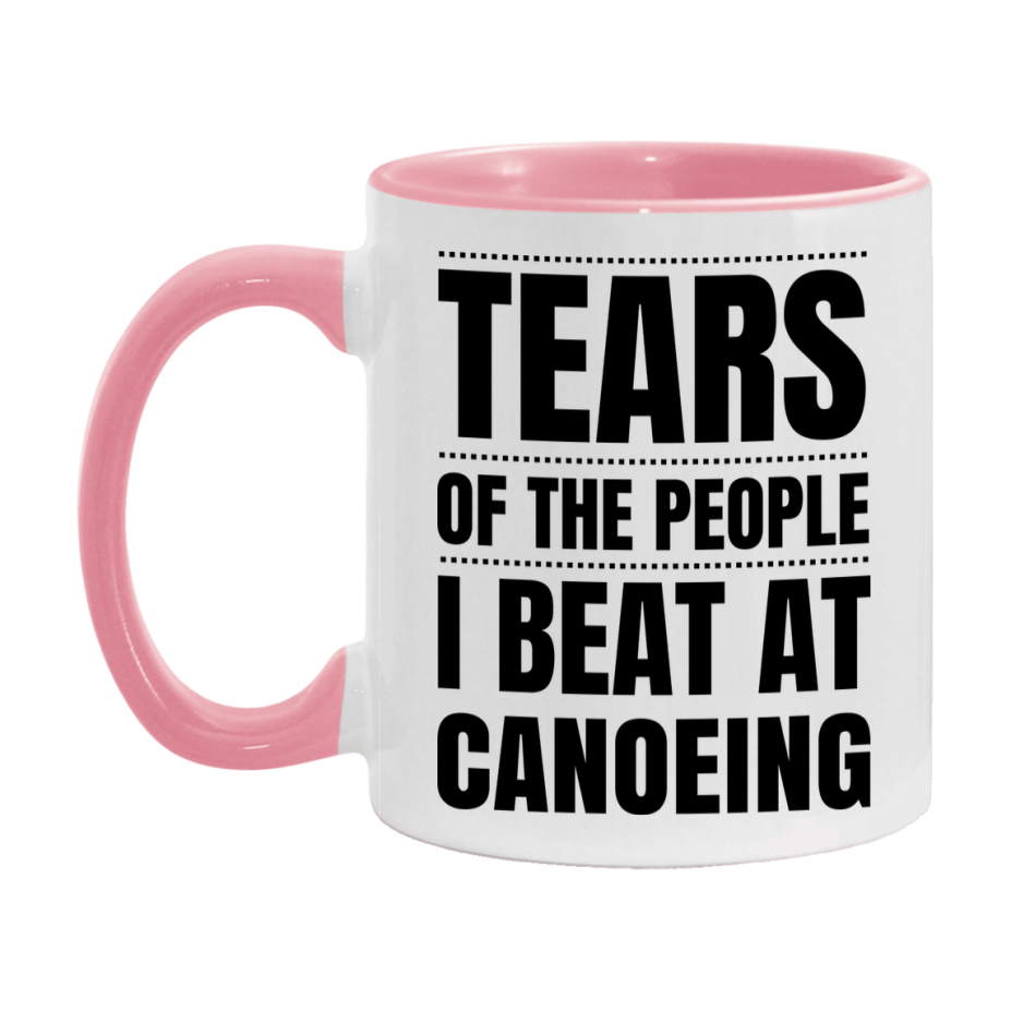 Funny Canoeing Mug - "Tears Of The People I Beat At Canoeing" - 11Oz Or 15Oz Ceramic Coffee Cup
