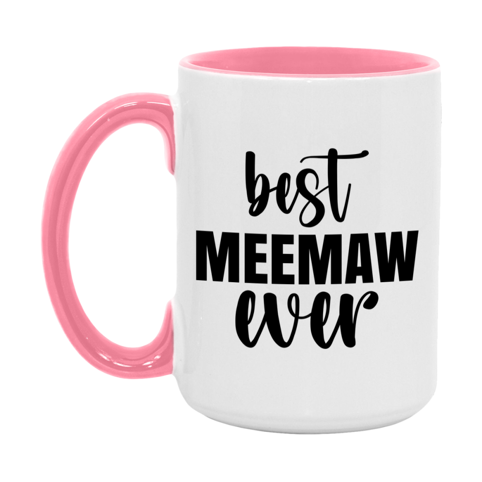 Best Meemaw Ever Mug, Mother's Day Gift, 11Oz Or 15Oz Ceramic Coffee Cup