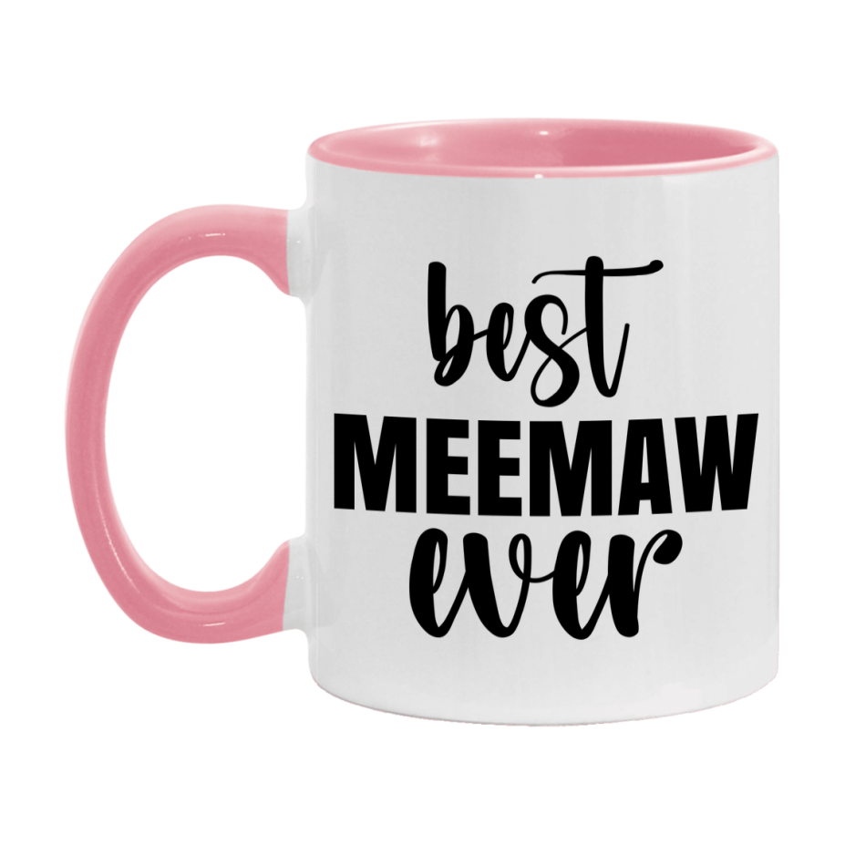 Best Meemaw Ever Mug, Mother's Day Gift, 11Oz Or 15Oz Ceramic Coffee Cup
