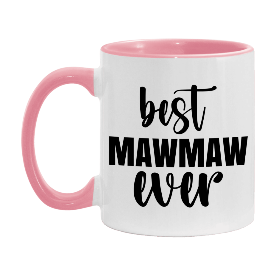Best Mawmaw Ever Mug, Mother's Day Gift, 11Oz Or 15Oz Ceramic Coffee Cup