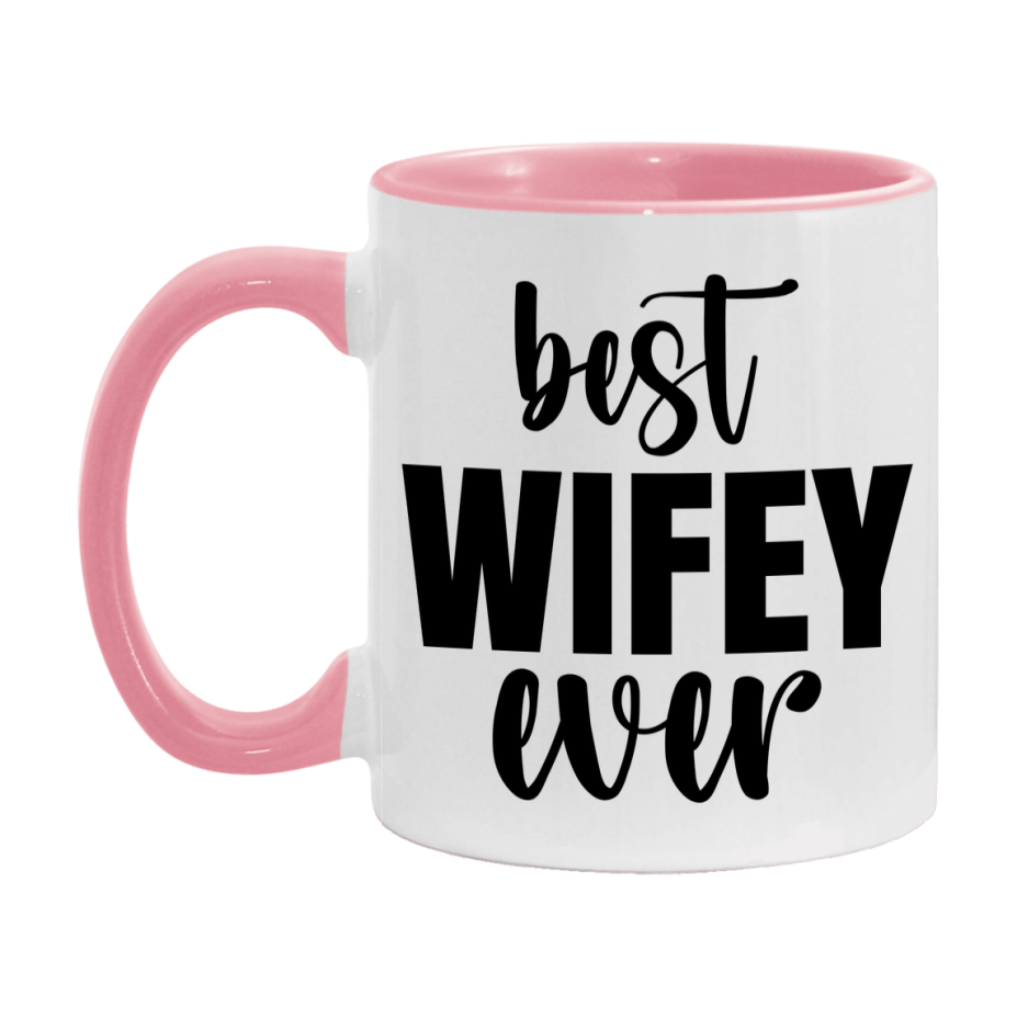 Best Wifey Ever Mug, Mother's Day Gift, 11Oz Or 15Oz Ceramic Coffee Cup
