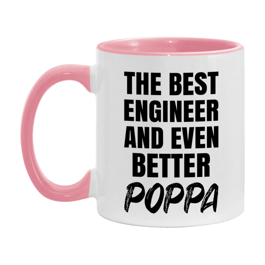 The Best Engineer And Even Better Poppa Mug, 11Oz Or 15Oz White Ceramic Coffee Cup