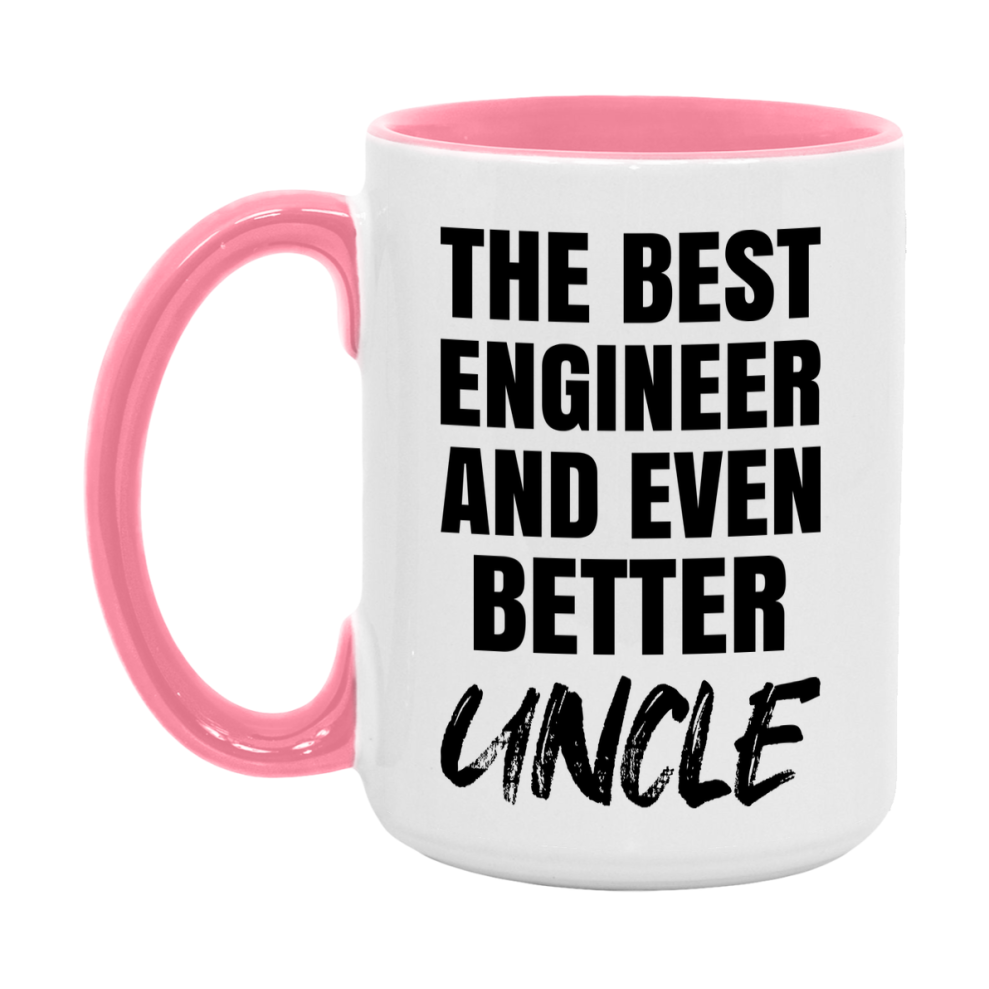 The Best Engineer And Even Better Uncle Mug, 11Oz Or 15Oz White Ceramic Coffee Cup