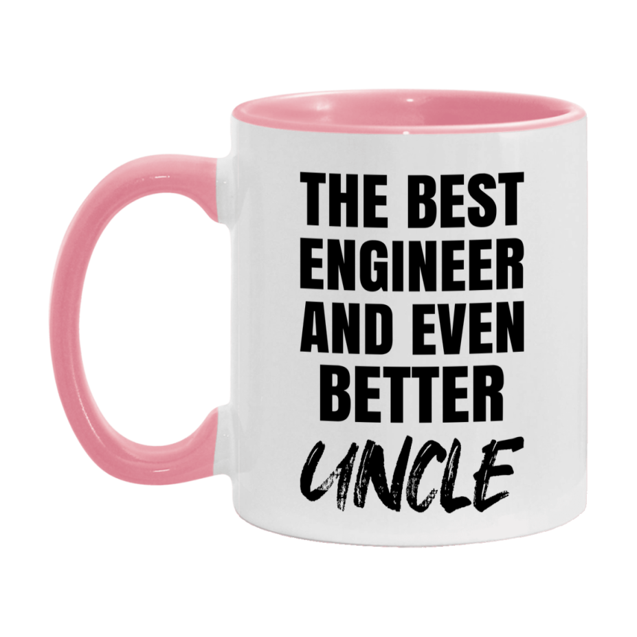 The Best Engineer And Even Better Uncle Mug, 11Oz Or 15Oz White Ceramic Coffee Cup