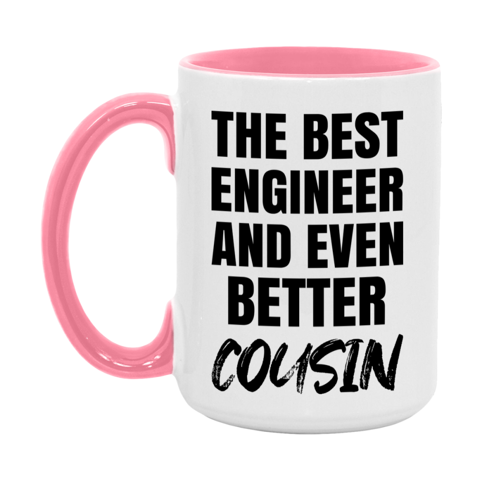 The Best Engineer And Even Better Cousin Mug, 11Oz Or 15Oz White Ceramic Coffee Cup