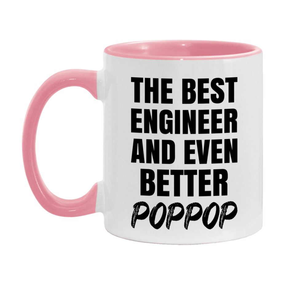 The Best Engineer And Even Better Poppop Mug, 11Oz Or 15Oz White Ceramic Coffee Cup