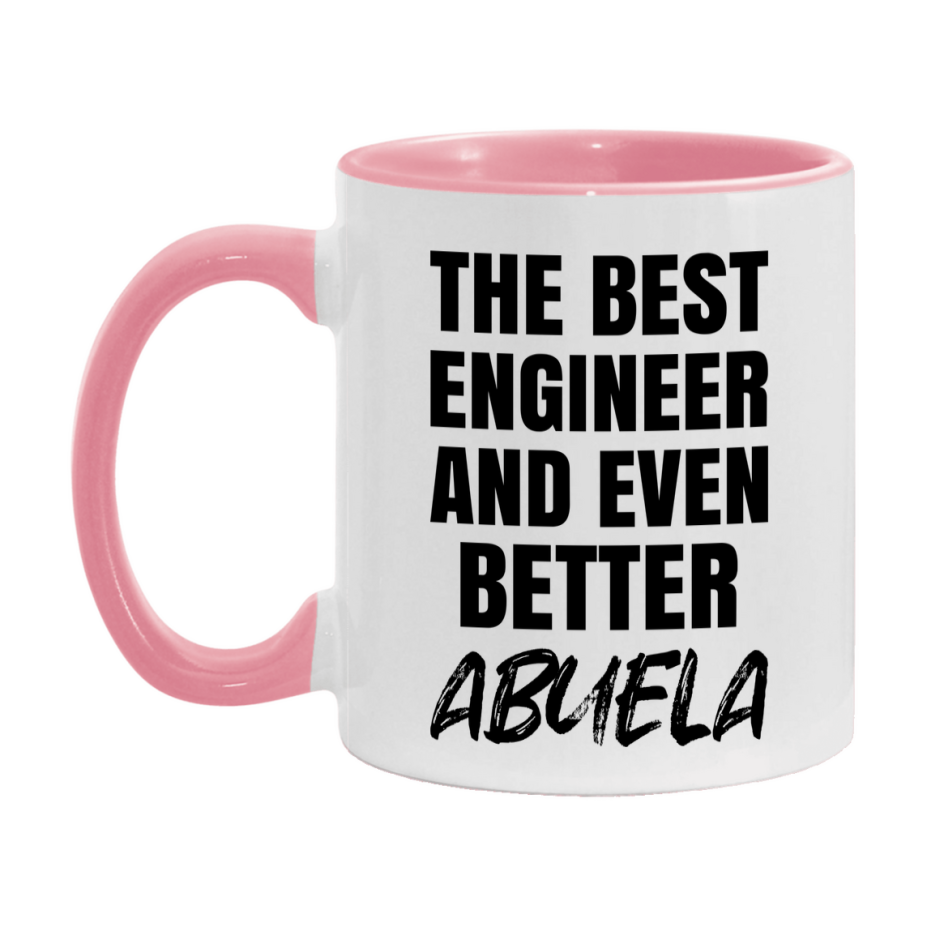 The Best Engineer And Even Better Abuela Mug, 11Oz Or 15Oz White Ceramic Coffee Cup