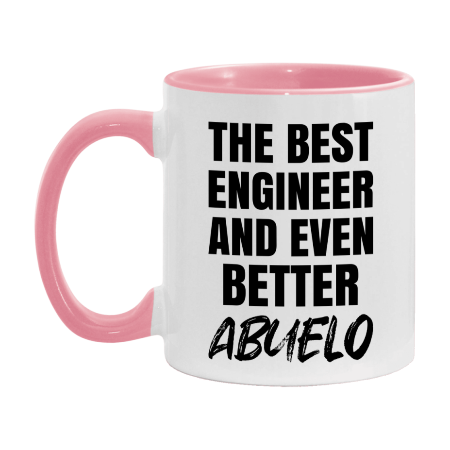 The Best Engineer And Even Better Abuelo Mug, 11Oz Or 15Oz White Ceramic Coffee Cup